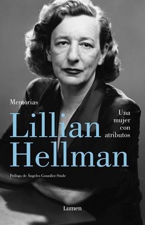 UNA MUJER CON ATRIBUTOS | 9788426400239 | HELLMAN, LILLIAN | Llibreria L'Odissea - Libreria Online de Vilafranca del Penedès - Comprar libros