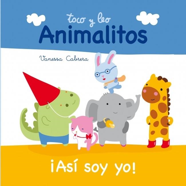 ANIMALITOS ASÍ SOY YO | 9788448840396 | CABRERA,VANESSA | Llibreria L'Odissea - Libreria Online de Vilafranca del Penedès - Comprar libros