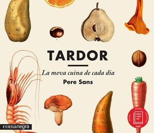 TARDOR, LA MEVA CUINA DE CADA DIA | 9788416033300 | SANS ESTRADA, PERE | Llibreria Online de Vilafranca del Penedès | Comprar llibres en català