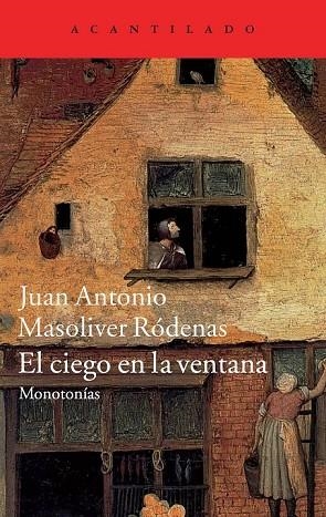 EL CIEGO EN LA VENTANA | 9788416011230 | MASOLIVER RÓDENAS, JUAN ANTONIO | Llibreria L'Odissea - Libreria Online de Vilafranca del Penedès - Comprar libros