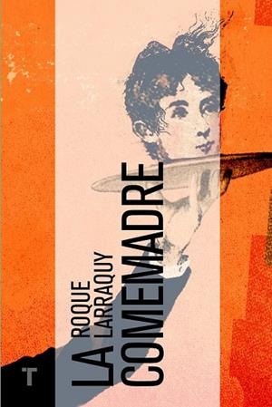 LA COMEMADRE | 9788416142019 | LARRAQUY, ROQUE | Llibreria Online de Vilafranca del Penedès | Comprar llibres en català