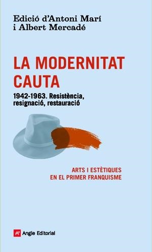 LA MODERNITAT CAUTA | 9788416139101 | AA. VV. | Llibreria Online de Vilafranca del Penedès | Comprar llibres en català