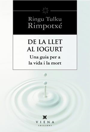 DE LA LLET AL IOGURT | 9788483307977 | TULKU, RINGU | Llibreria L'Odissea - Libreria Online de Vilafranca del Penedès - Comprar libros