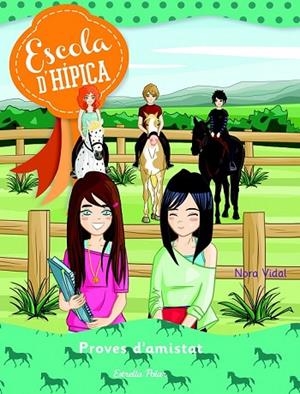 ESCOLA D'HIPICA 5 PROVES D'AMISTAT | 9788490575109 | VIDAL, NORA | Llibreria Online de Vilafranca del Penedès | Comprar llibres en català