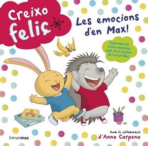 CREIXO FELIÇ LES EMOCIONS D'EN MAX | 9788490574928 | AA. VV. | Llibreria L'Odissea - Libreria Online de Vilafranca del Penedès - Comprar libros