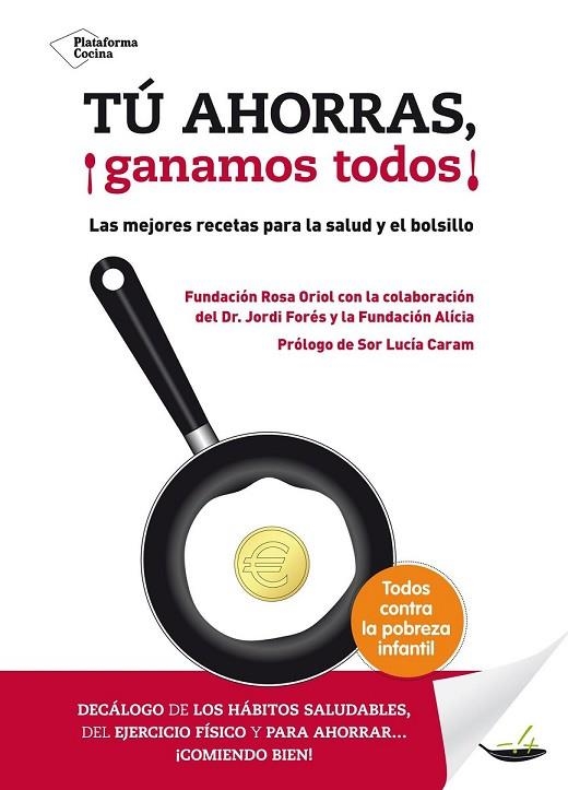 TÚ AHORRAS GANAMOS TODOS | 9788416256006 | AA. VV. | Llibreria L'Odissea - Libreria Online de Vilafranca del Penedès - Comprar libros