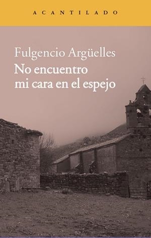NO ENCUENTRO MI CARA EN EL ESPEJO | 9788416011254 | ARGÜELLES TUÑÓN, FULGENCIO | Llibreria Online de Vilafranca del Penedès | Comprar llibres en català