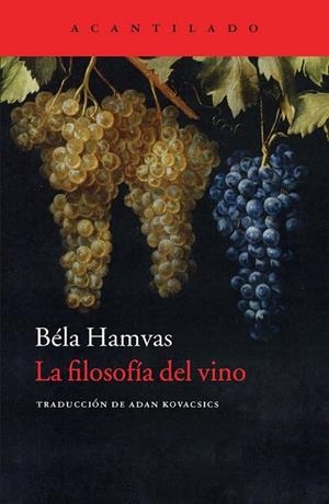 LA FILOSOFÍA DEL VINO | 9788416011261 | HAMVAS, BÉLA | Llibreria L'Odissea - Libreria Online de Vilafranca del Penedès - Comprar libros