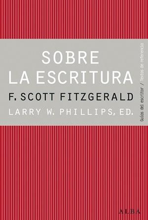 SOBRE LA ESCRITURA FRANCIS SCOTT FITZGERALD | 9788490650417 | PHILLIPS, LARRY | Llibreria Online de Vilafranca del Penedès | Comprar llibres en català