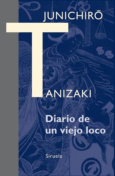 DIARIO DE UN VIEJO LOCO | 9788416208098 | TANIZAKI, JUNICHIRÔ | Llibreria L'Odissea - Libreria Online de Vilafranca del Penedès - Comprar libros