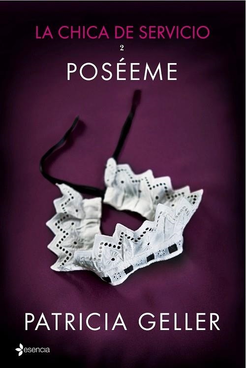 POSÉEME 2 LA CHICA DEL SERVICIO | 9788408132370 | GELLER, PATRICIA | Llibreria L'Odissea - Libreria Online de Vilafranca del Penedès - Comprar libros