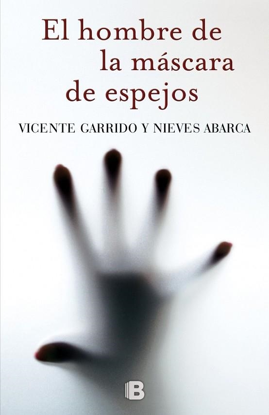 EL HOMBRE DE LA MÁSCARA DE ESPEJOS | 9788466655651 | GARRIDO, VICENTE / ABARCA, NIEVES | Llibreria L'Odissea - Libreria Online de Vilafranca del Penedès - Comprar libros