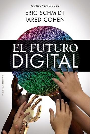 EL FUTURO DIGITAL | 9788441535848 | SCHMIDT, ERIC / COHEN, JARED | Llibreria L'Odissea - Libreria Online de Vilafranca del Penedès - Comprar libros