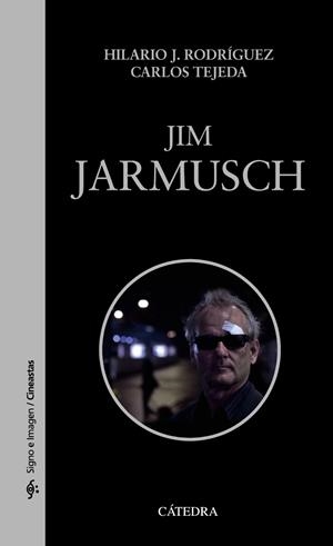 JIM JARMUSCH | 9788437633152 | RODRÍGUEZ, HILARIO J. / TEJEDA, CARLOS | Llibreria Online de Vilafranca del Penedès | Comprar llibres en català
