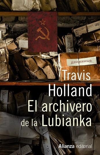 EL ARCHIVERO DE LA LUBIANKA | 9788420689753 | HOLLAND, TRAVIS | Llibreria Online de Vilafranca del Penedès | Comprar llibres en català