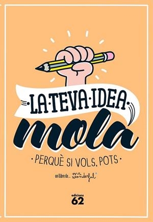 LA TEVA IDEA MOLA | 9788429773354 | MR. WONDERFUL | Llibreria Online de Vilafranca del Penedès | Comprar llibres en català