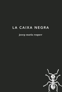 LA CAIXA NEGRA | 9788494289729 | ROQUER, JOSEP MARIA | Llibreria L'Odissea - Libreria Online de Vilafranca del Penedès - Comprar libros