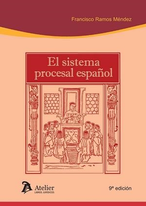 SISTEMA PROCESAL ESPAÑOL 9ª EDICIÓN | 9788415690320 | RAMOS MÉNDEZ, FRANCISCO | Llibreria L'Odissea - Libreria Online de Vilafranca del Penedès - Comprar libros
