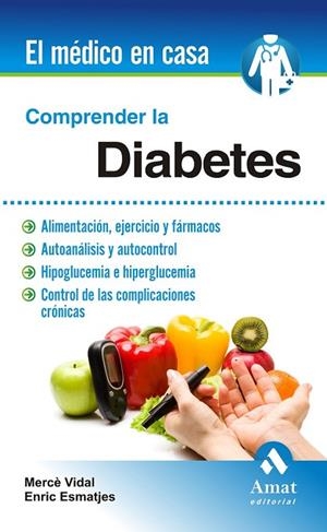 COMPRENDER LA DIABETES | 9788497357500 | VIDAL FLOR, MERCÈ/ESMATJES MOMPO, ENRIC | Llibreria Online de Vilafranca del Penedès | Comprar llibres en català