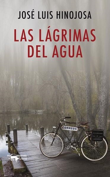 LAS LÁGRIMAS DEL AGUA | 9788477749936 | DE HINOJOSA Y FERNÁNDEZ DE ANGULO, JOSÉ LUIS | Llibreria L'Odissea - Libreria Online de Vilafranca del Penedès - Comprar libros