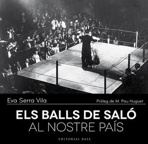 ELS BALLS DE SALÓ AL NOSTRE PAÍS | 9788416166237 | SERRA I VILA, EVA | Llibreria L'Odissea - Libreria Online de Vilafranca del Penedès - Comprar libros