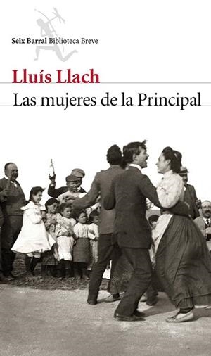 LAS MUJERES DE LA PRINCIPAL | 9788432224010 | LLACH, LLUIS | Llibreria L'Odissea - Libreria Online de Vilafranca del Penedès - Comprar libros