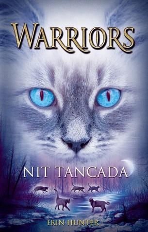 WARRIORS 8 NIT TANCADA | 9788424652289 | HUNTER, ERIN | Llibreria Online de Vilafranca del Penedès | Comprar llibres en català