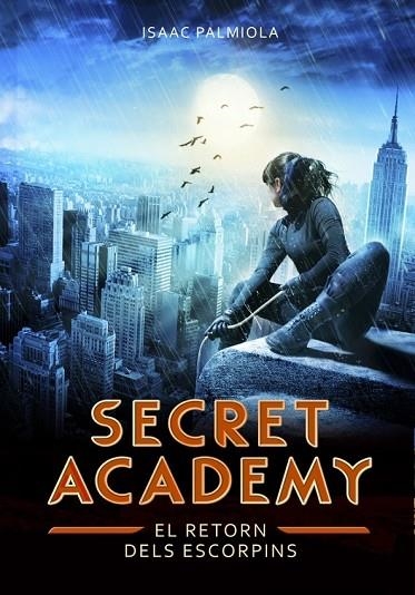 SECRET ACADEMY 3 EL RETORN DELS ESCORPINS | 9788490432013 | PALMIOLA, ISAAC | Llibreria L'Odissea - Libreria Online de Vilafranca del Penedès - Comprar libros