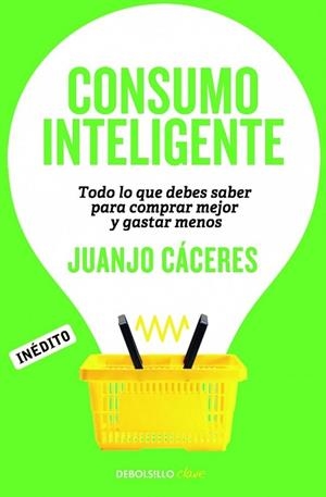 CONSUMO INTELIGENTE | 9788490622698 | CACERES, JUANJO | Llibreria Online de Vilafranca del Penedès | Comprar llibres en català
