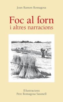 FOC AL FORN I ALTRES NARRACIONS | 9788496995949 | ROMAGOSA, PERE | Llibreria Online de Vilafranca del Penedès | Comprar llibres en català
