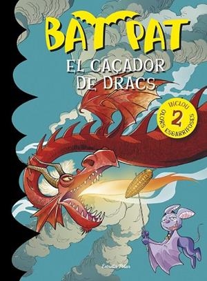 BAT PAT EL CAÇADOR DE DRACS | 9788490574911 | PAVANELLO, ROBERTO | Llibreria L'Odissea - Libreria Online de Vilafranca del Penedès - Comprar libros