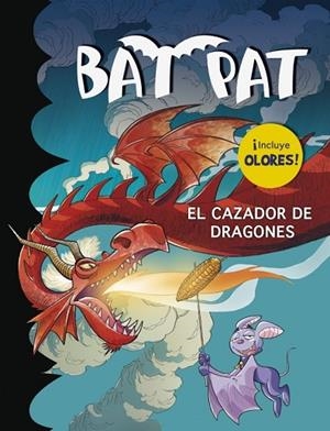 BAT PAT EL CAZADOR DE DRAGONES | 9788490432075 | PAVANELLO, ROBERTO | Llibreria L'Odissea - Libreria Online de Vilafranca del Penedès - Comprar libros