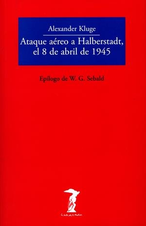 ATAQUE AÉREO A HALBERSTADT EL 8 DE ABRIL DE 1945 | 9788477742999 | KLUGE, ALEXANDER | Llibreria Online de Vilafranca del Penedès | Comprar llibres en català