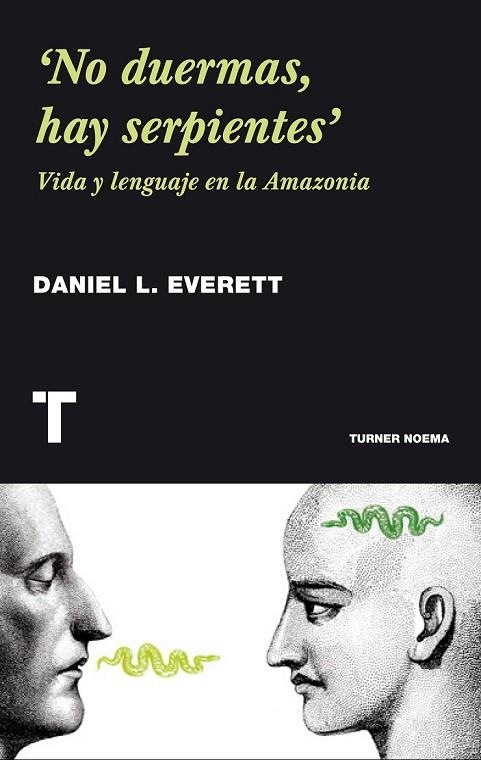 NO DUERMAS HAY SERPIENTES | 9788415832331 | L. EVERETT, DANIEL | Llibreria L'Odissea - Libreria Online de Vilafranca del Penedès - Comprar libros