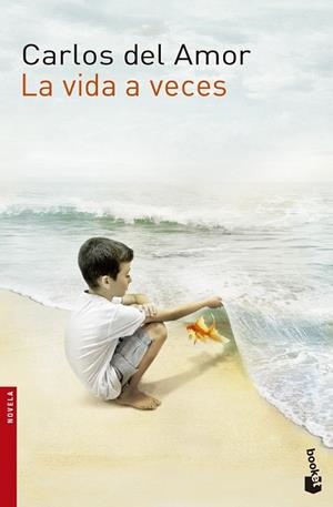 LA VIDA A VECES | 9788467042139 | DEL AMOR, CARLOS | Llibreria Online de Vilafranca del Penedès | Comprar llibres en català