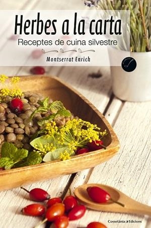 HERBES A LA CARTA | 9788490341988 | ENRICH, MONTSERRAT / CARBALLIDO, ELISENDA | Llibreria Online de Vilafranca del Penedès | Comprar llibres en català