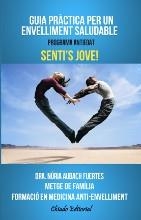 GUIA PRÀCTICA PER UN ENVELLIMENT SALUDABLE | 9789895111947 | AUBACH FUERTES, NÚRIA | Llibreria L'Odissea - Libreria Online de Vilafranca del Penedès - Comprar libros