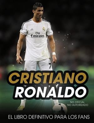 CRISTIANO RONALDO. EL LIBRO DEFINITIVO PARA LOS FANS | 9788441536210 | SPRAGG, IAIN | Llibreria L'Odissea - Libreria Online de Vilafranca del Penedès - Comprar libros