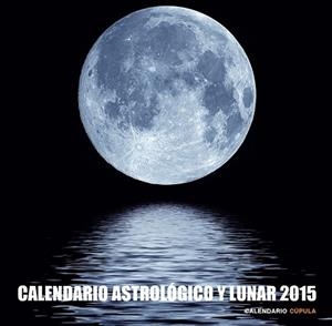 CALENDARIO ASTROLÓGICO Y LUNAR 2015 | 9788448019921 | AA. VV. | Llibreria Online de Vilafranca del Penedès | Comprar llibres en català