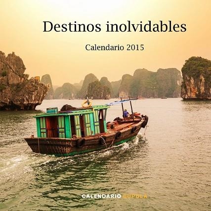 CALENDARIO DESTINOS INOLVIDABLES 2015 | 9788448019907 | AA. VV. | Llibreria L'Odissea - Libreria Online de Vilafranca del Penedès - Comprar libros