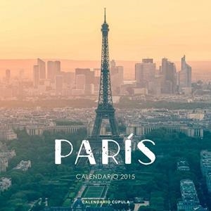 CALENDARIO PARÍS 2015 | 9788448020729 | AA. VV. | Llibreria Online de Vilafranca del Penedès | Comprar llibres en català