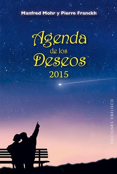 AGENDA 2015 DE LOS DESEOS | 9788415968832 | PIERRE FRANCKH/MANFRED MOHR | Llibreria L'Odissea - Libreria Online de Vilafranca del Penedès - Comprar libros