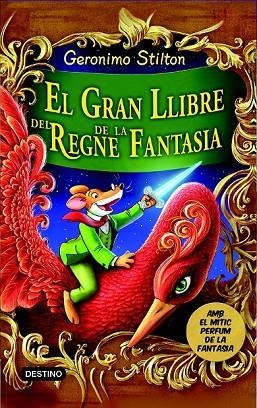 EL GRAN LLIBRE DEL REGNE DE LA FANTASIA | 9788490573730 | STILTON, GERONIMO  | Llibreria L'Odissea - Libreria Online de Vilafranca del Penedès - Comprar libros