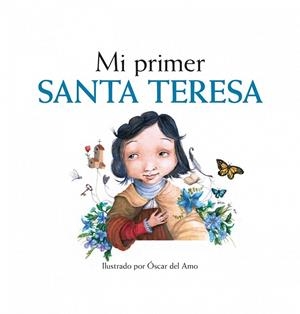 MI PRIMER SANTA TERESA | 9788416177028 | DEL AMO, OSCAR | Llibreria Online de Vilafranca del Penedès | Comprar llibres en català