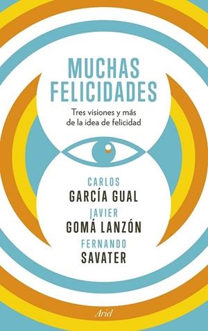 MUCHAS FELICIDADES | 9788434418929 | SAVATER, FERNANDO / GARCIA GUAL, CARLOS / GOMA, JAVIER | Llibreria L'Odissea - Libreria Online de Vilafranca del Penedès - Comprar libros