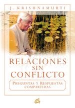 RELACIONES SIN CONFLICTO | 9788484452447 | KRISHNAMURTI, JIDDU | Llibreria L'Odissea - Libreria Online de Vilafranca del Penedès - Comprar libros