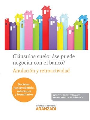 CLÁUSULAS SUELO: ¿SE PUEDE NEGOCIAR CON EL BANCO? (PAPEL + E-BOOK) | 9788490595824 | EDITORIAL ARANZADI, REDACCIÓN | Llibreria L'Odissea - Libreria Online de Vilafranca del Penedès - Comprar libros