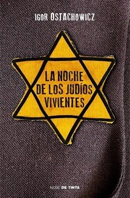 LA NOCHE DE LOS JUDÍOS VIVIENTES | 9788415594116 | OSTACHOWICZ, IGOR | Llibreria L'Odissea - Libreria Online de Vilafranca del Penedès - Comprar libros
