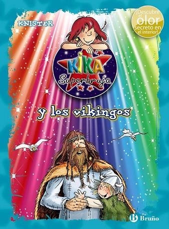 KIKA SUPERBRUJA Y LOS VIKINGOS  | 9788469601723 | KNISTER | Llibreria L'Odissea - Libreria Online de Vilafranca del Penedès - Comprar libros