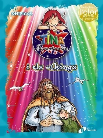 TINA SUPERBRUIXA I ELS VÍKINGS  | 9788499065861 | KNISTER | Llibreria L'Odissea - Libreria Online de Vilafranca del Penedès - Comprar libros